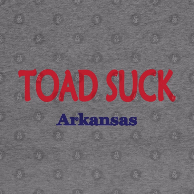 Toad Suck, Arkansas by PSCSCo
